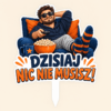 Topper graficzny na Dzień Chłopaka – Dzisiaj nic nie musisz Topper graficzny na Dzień Chłopaka z napisem Dzisiaj nic nie musisz i relaksującym motywem mężczyzny na kanapie