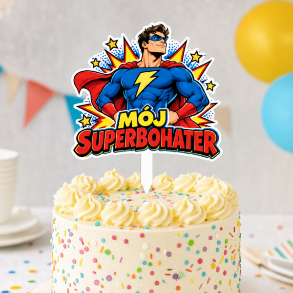 Topper graficzny na Dzień Chłopaka – Mój Superbohater topper graficzny na Dzień Chłopaka do tortu z motywem superbohatera